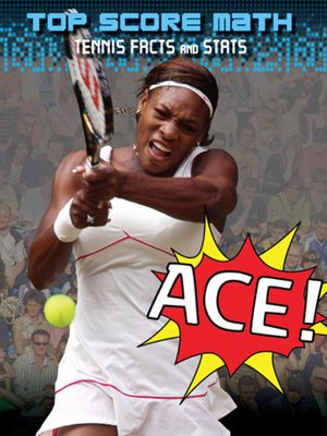cover image of Ace! Tennis Facts and Stats
